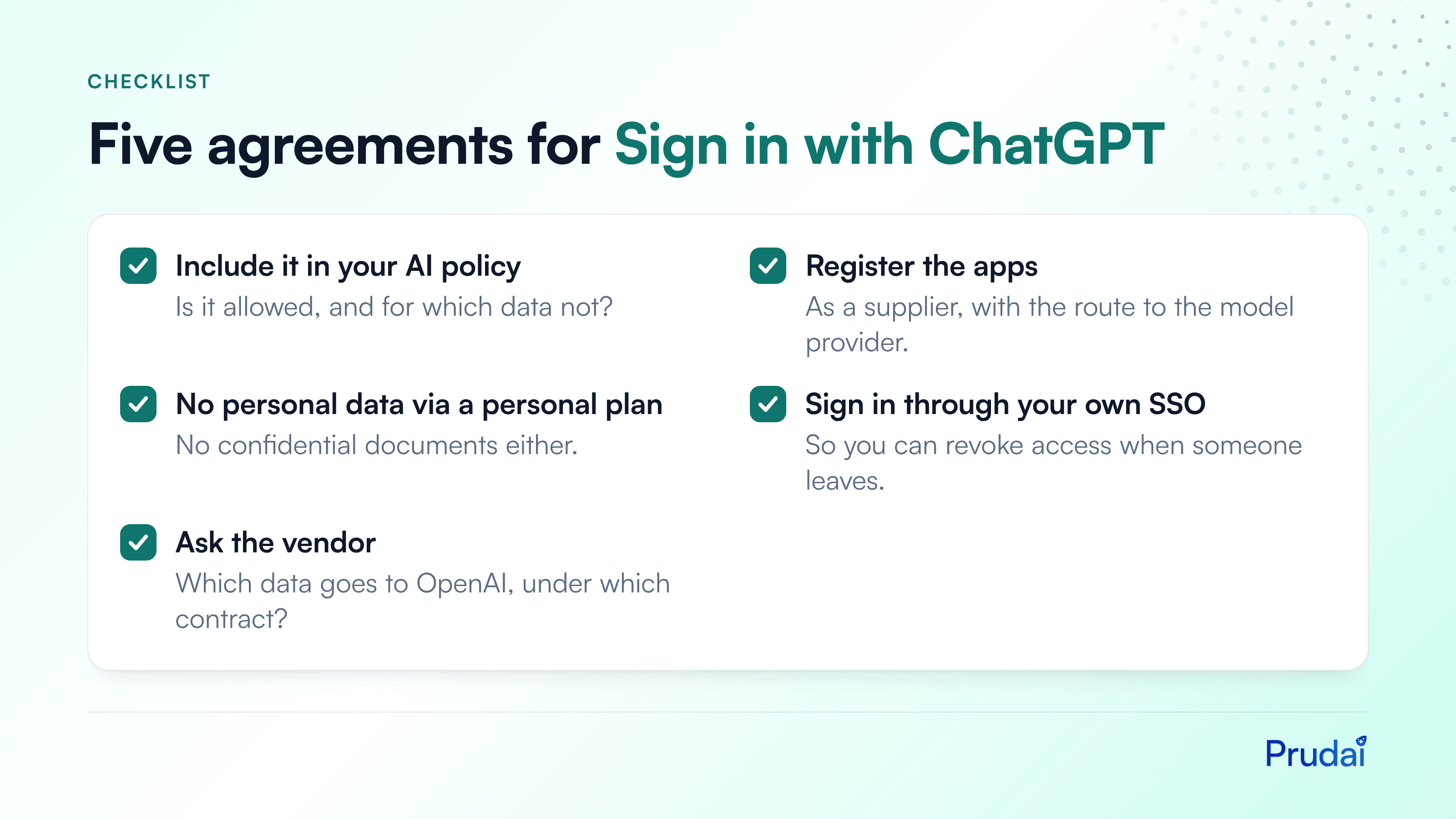 Checklist of five agreements for Sign in with ChatGPT: include it in the AI policy, register the apps, no personal data via a personal plan, sign in through your own SSO, and ask the vendor