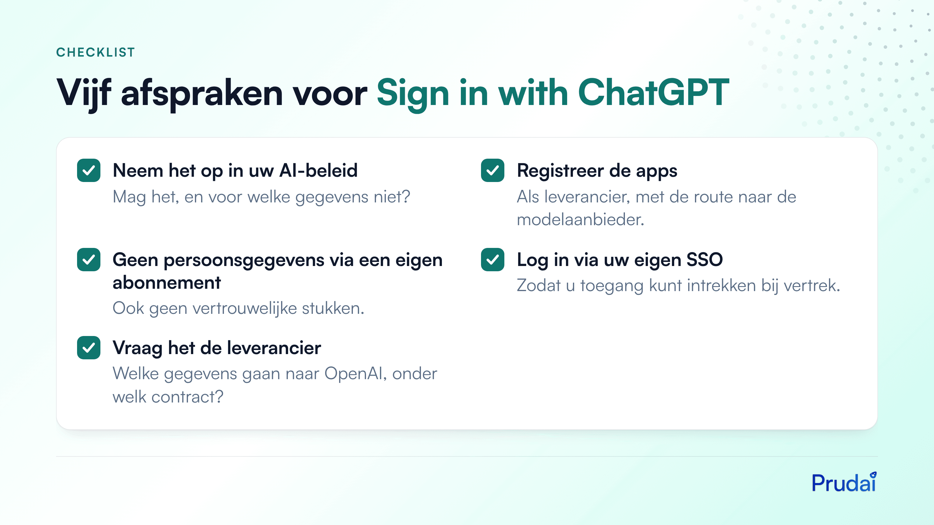 Checklist met vijf afspraken voor Sign in with ChatGPT: opnemen in het AI-beleid, apps registreren, geen persoonsgegevens via een eigen abonnement, inloggen via eigen SSO, en de leverancier bevragen